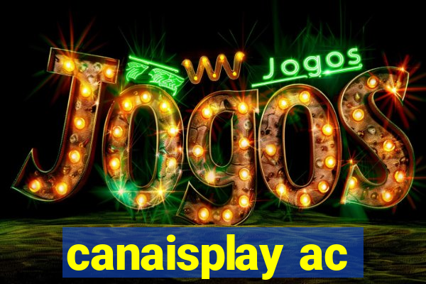 canaisplay ac